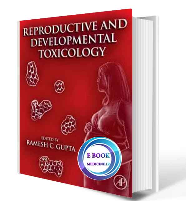 دانلود کتابReproductive and Developmental Toxicology(ORIGINAL PDF)  